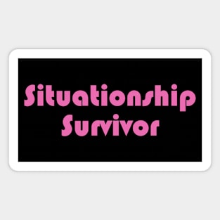 Situationship Survivor Magnet